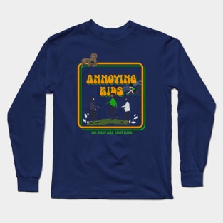 Annoying Kids. No. They are just kids. Long Sleeve T-Shirt